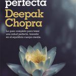 Deepak Chopra: «Cuando tu conciencia es libre, es como un universo sin límites»