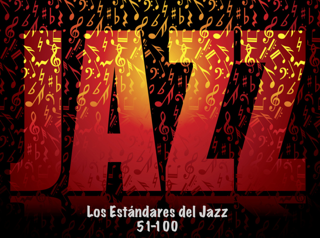 Hablemos de Jazz - Los Mejores: una selección de los Estándares del Jazz 3 Jazz
