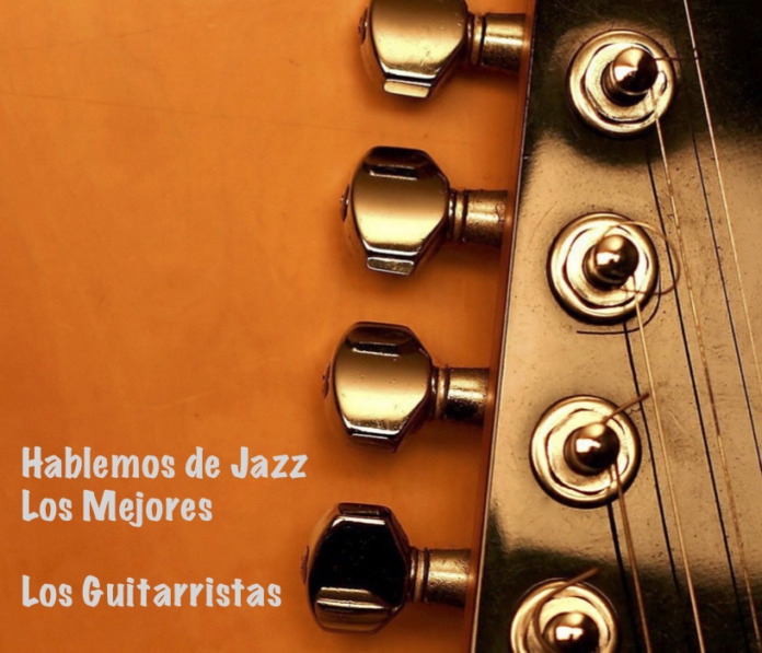 1.- Hablemos de Jazz Los Mejores - Los Guitarristas