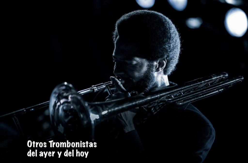 Hablemos de Jazz - Los Mejores - Los Trombonistas 4 5. Otros trombonistas del ayer y del hoy