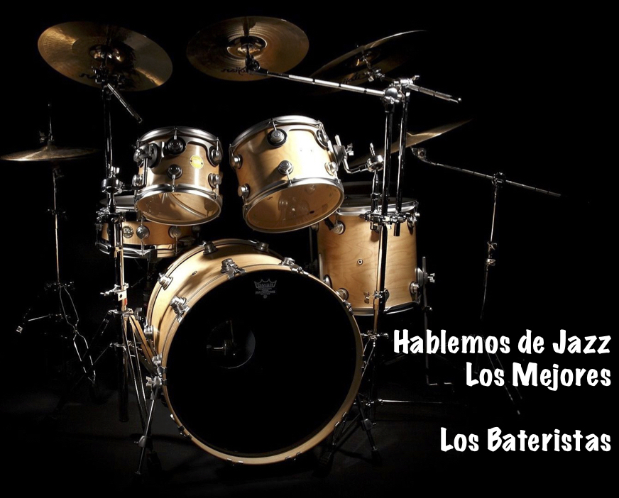 1.- Hablemos de Jazz - Los Mejores - Los Bateristas
