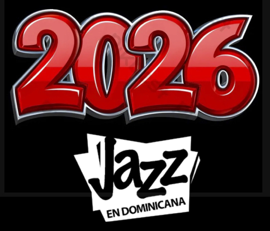 Jazz en Dominicana ... llegando a sus 20 años 5 6. Jazz en Dominicana en 2026
